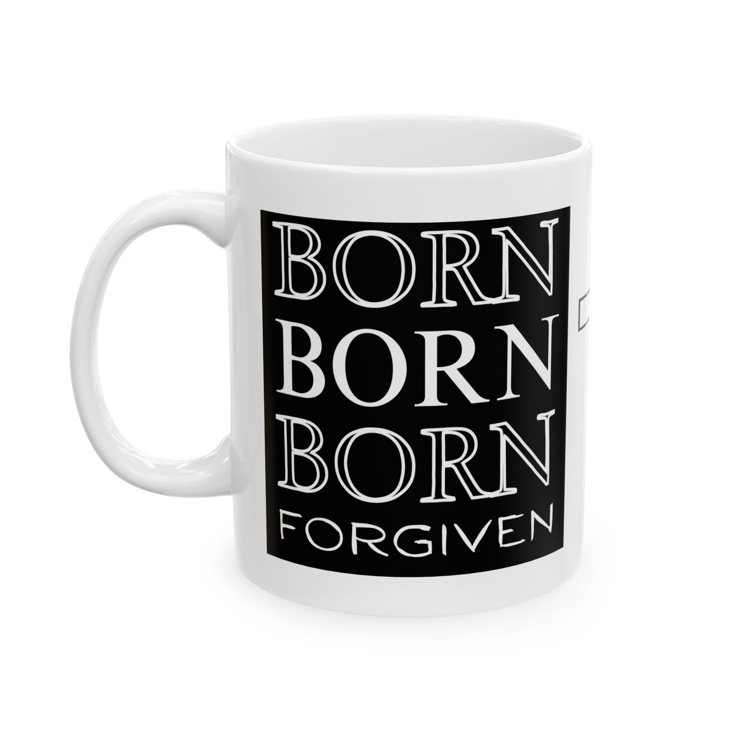 Ceramic Mug - 'Born Forgiven' in Christ (11oz, 15oz)