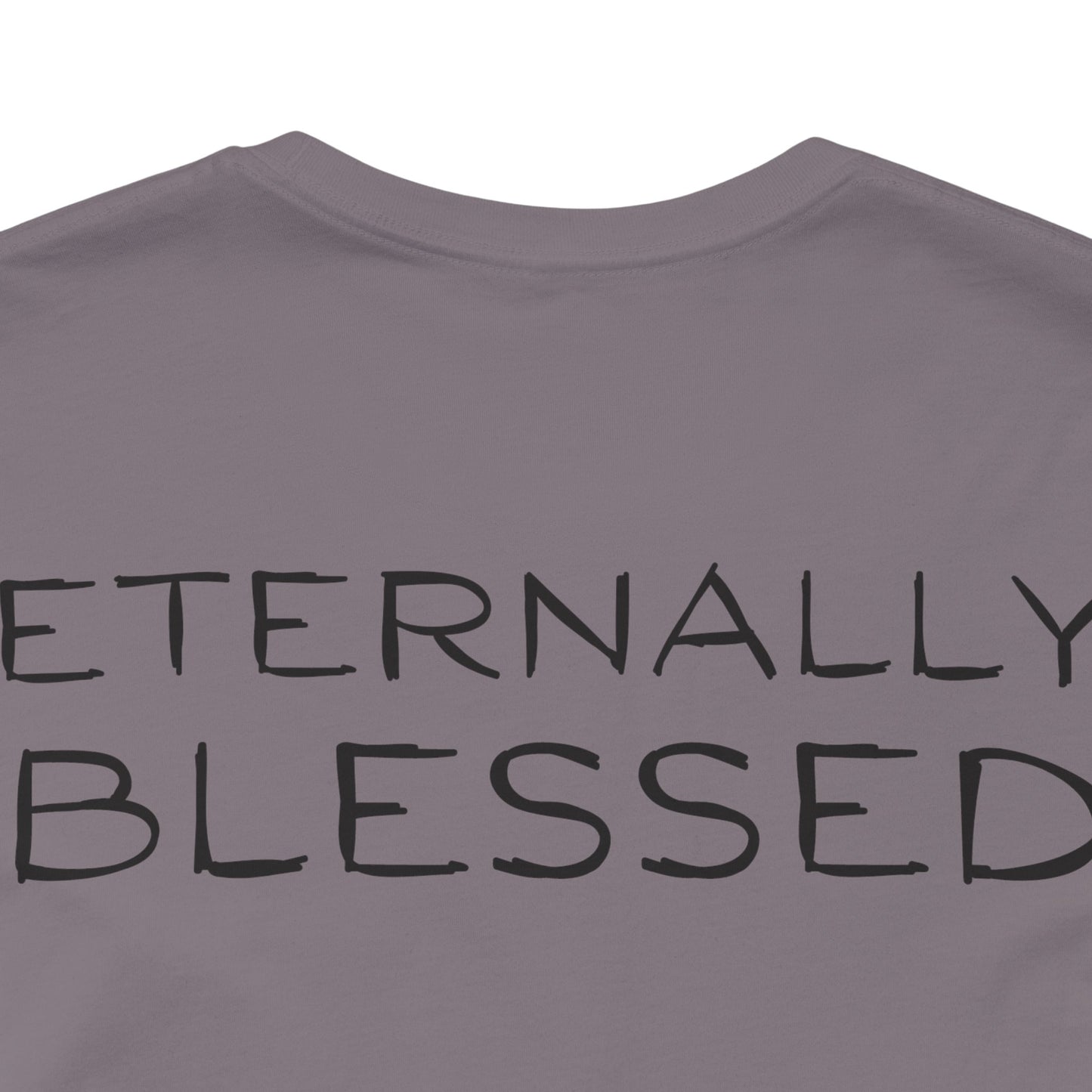 Eternally Blessed - Short Sleeve Tee