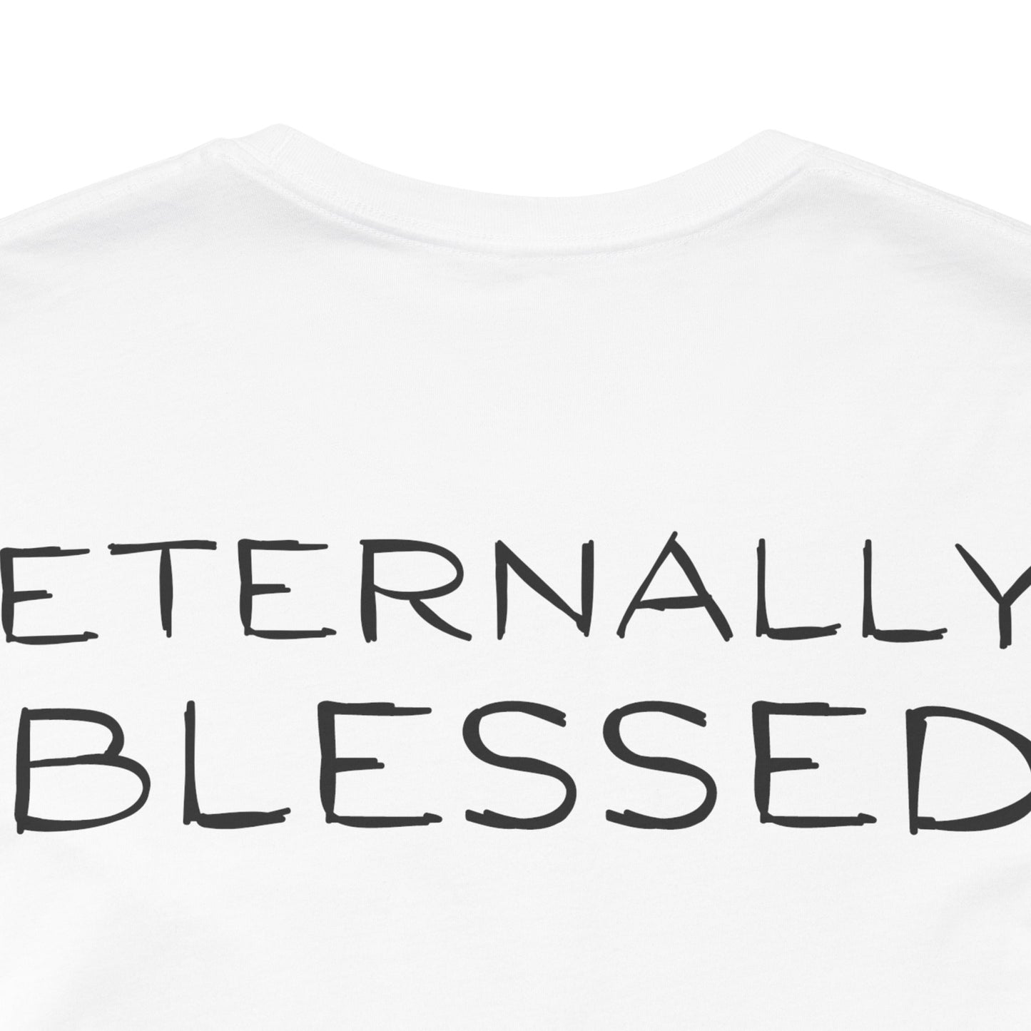 Eternally Blessed - Short Sleeve Tee