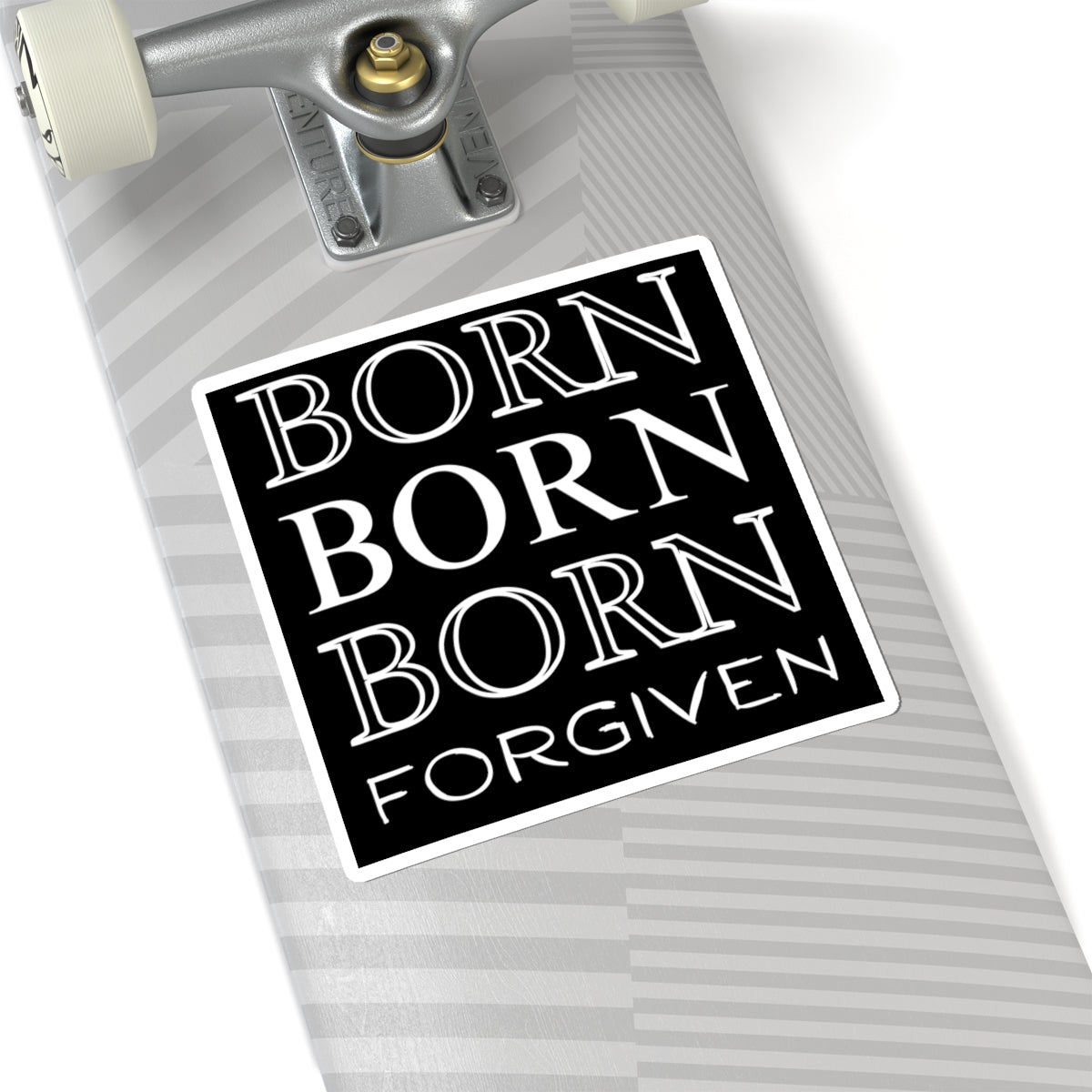 "Born Forgiven" - Cut Sticker