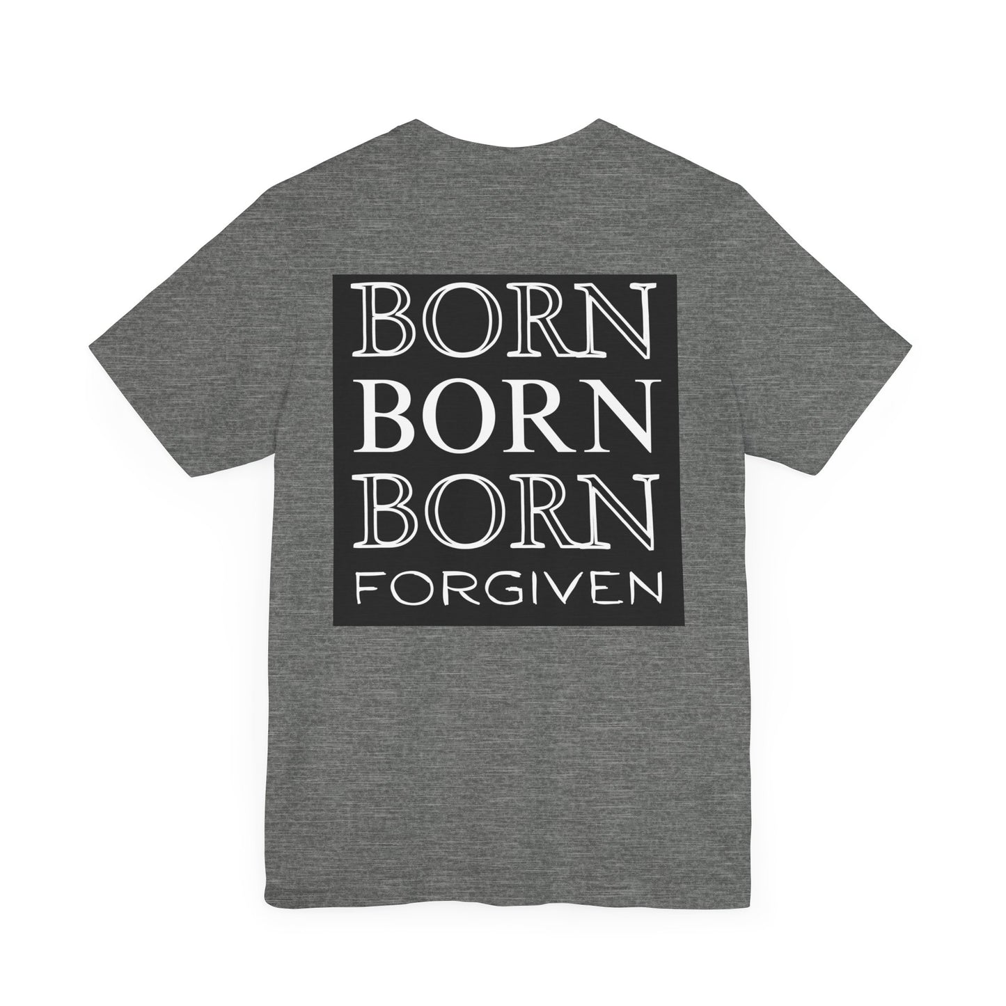 Born Forgiven, Unisex Short Sleeve Tee