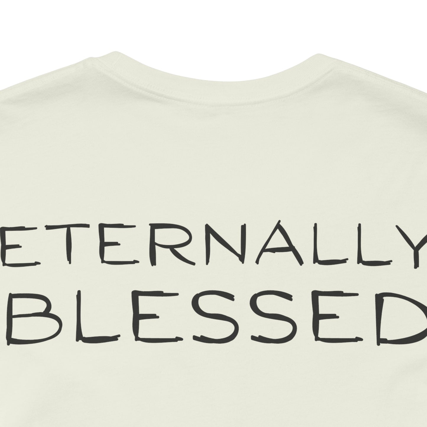 Eternally Blessed - Short Sleeve Tee