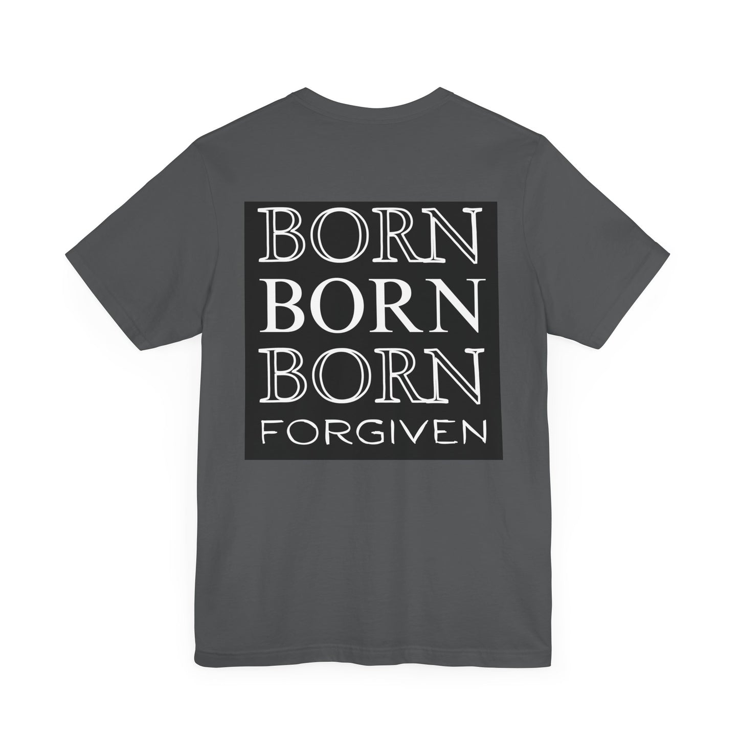 Born Forgiven, Unisex Short Sleeve Tee