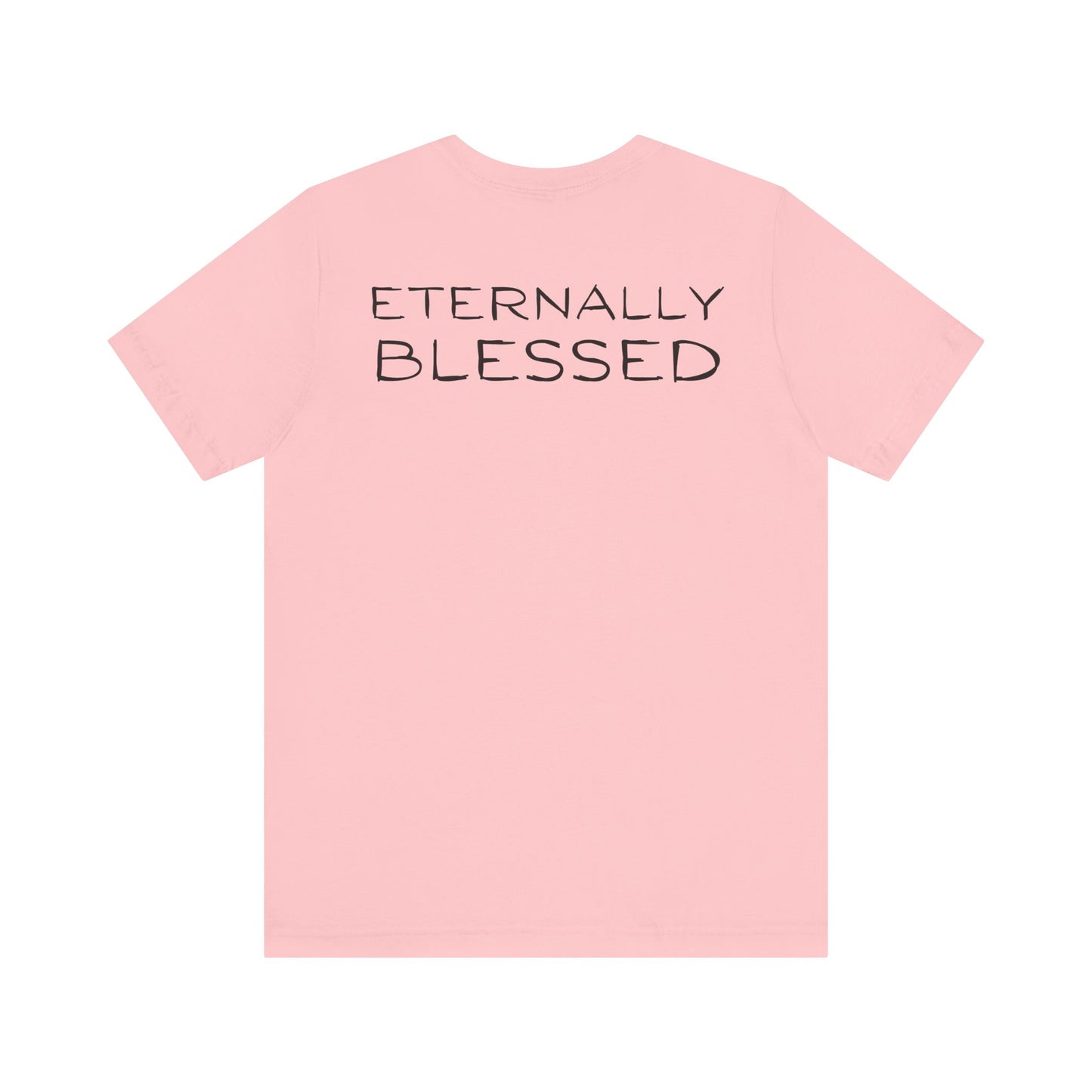 Eternally Blessed - Short Sleeve Tee