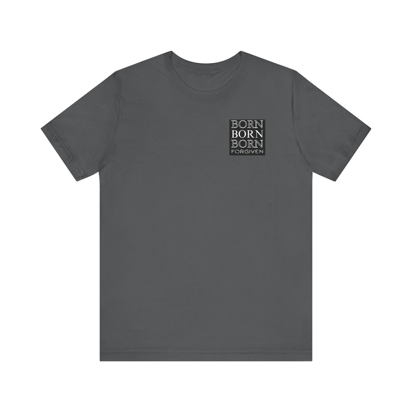 Born Forgiven, Unisex Short Sleeve Tee