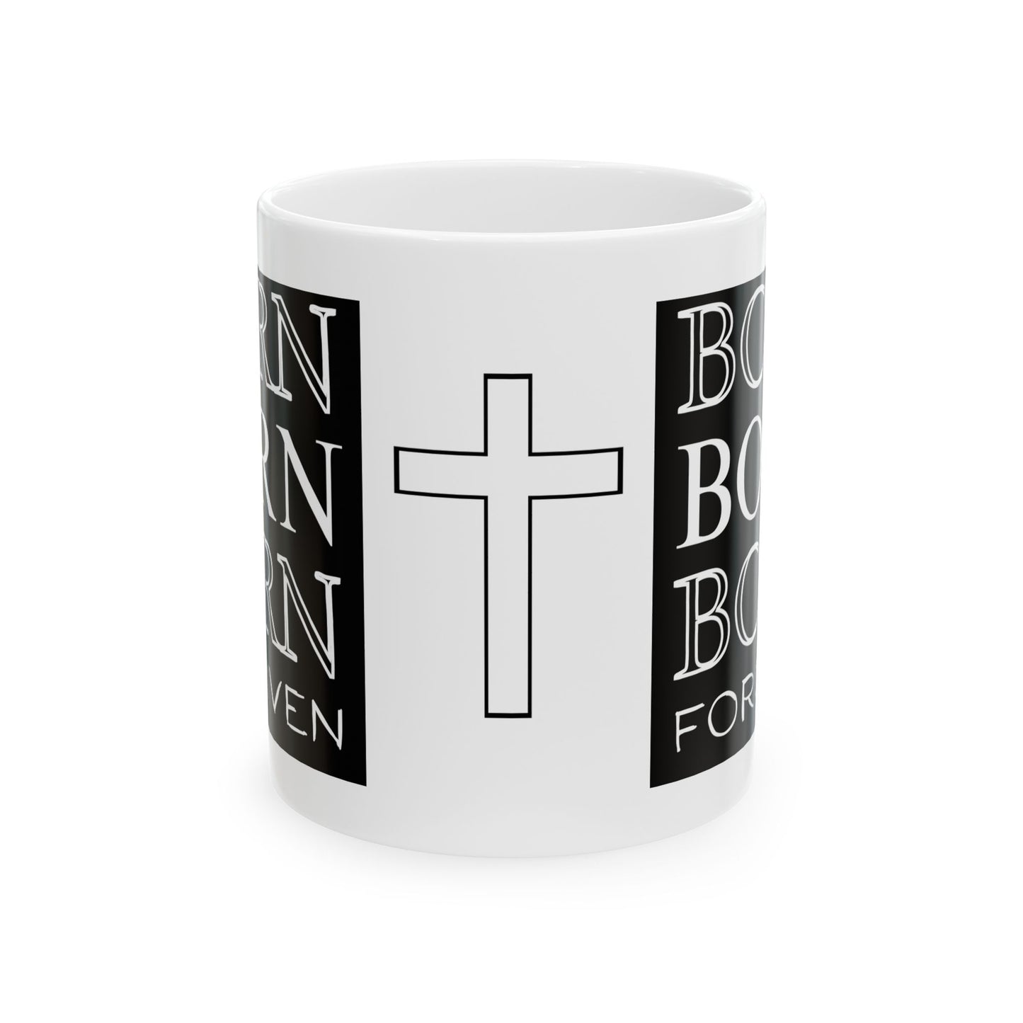 Ceramic Mug - 'Born Forgiven' in Christ (11oz, 15oz)
