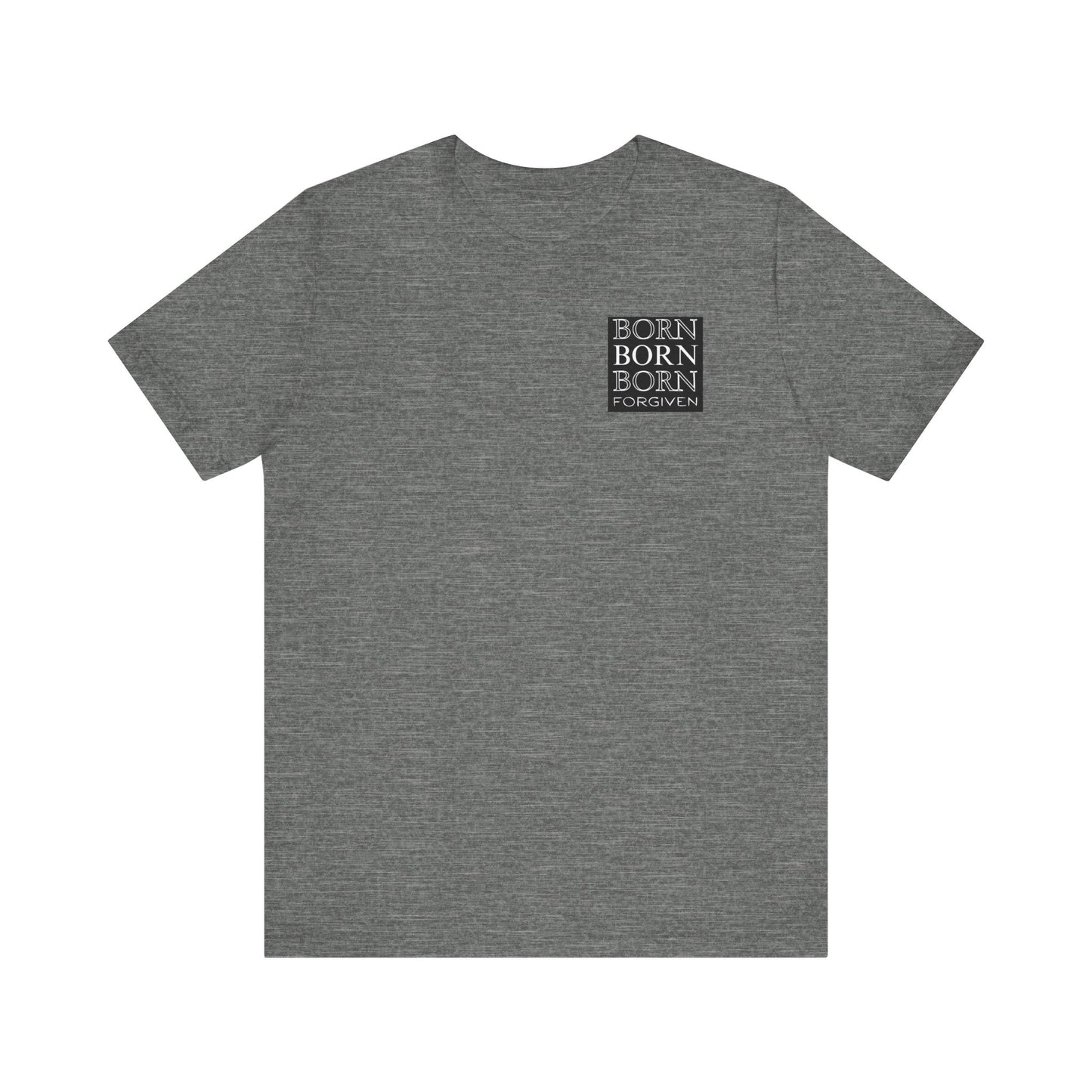 Born Forgiven, Unisex Short Sleeve Tee