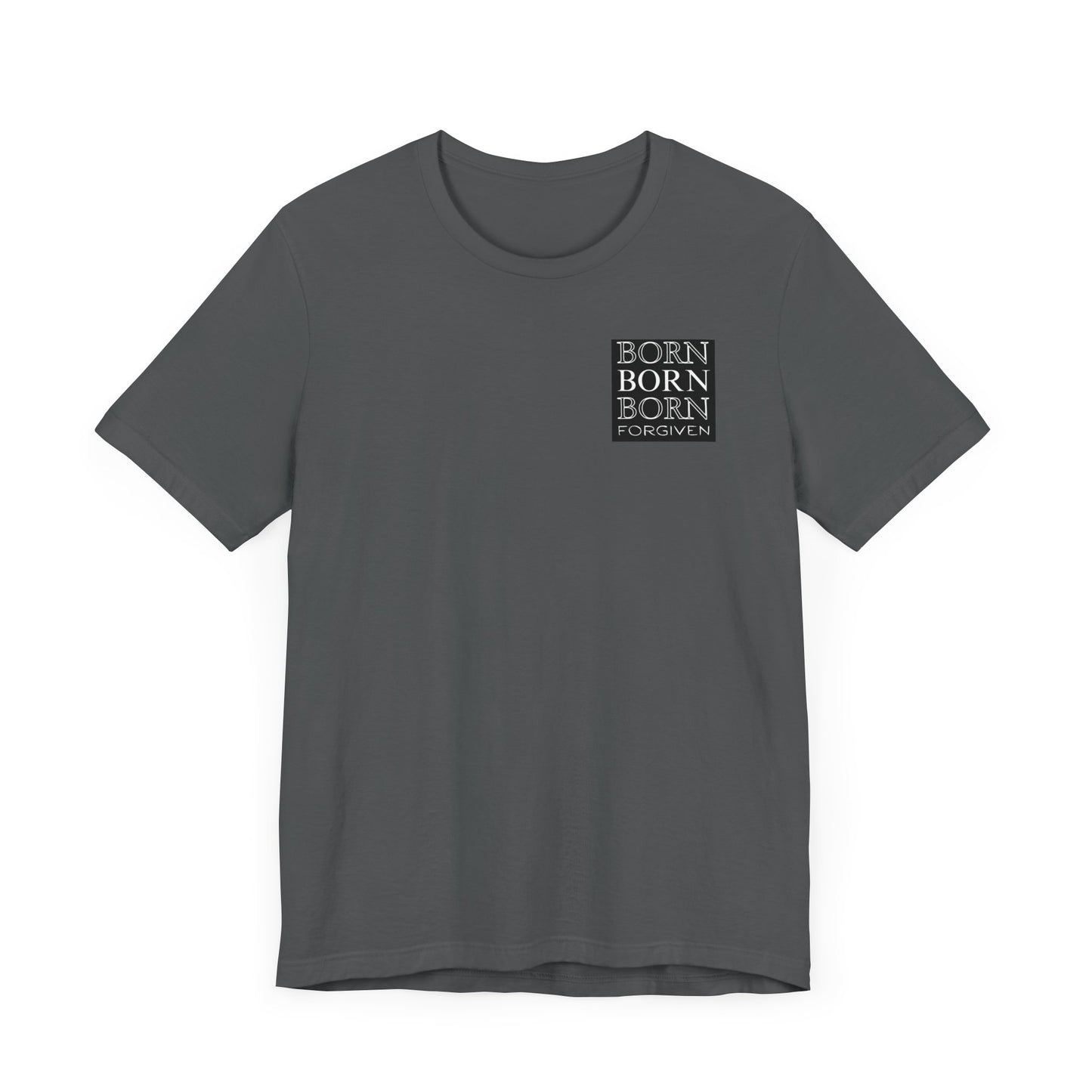 Born Forgiven, Unisex Short Sleeve Tee