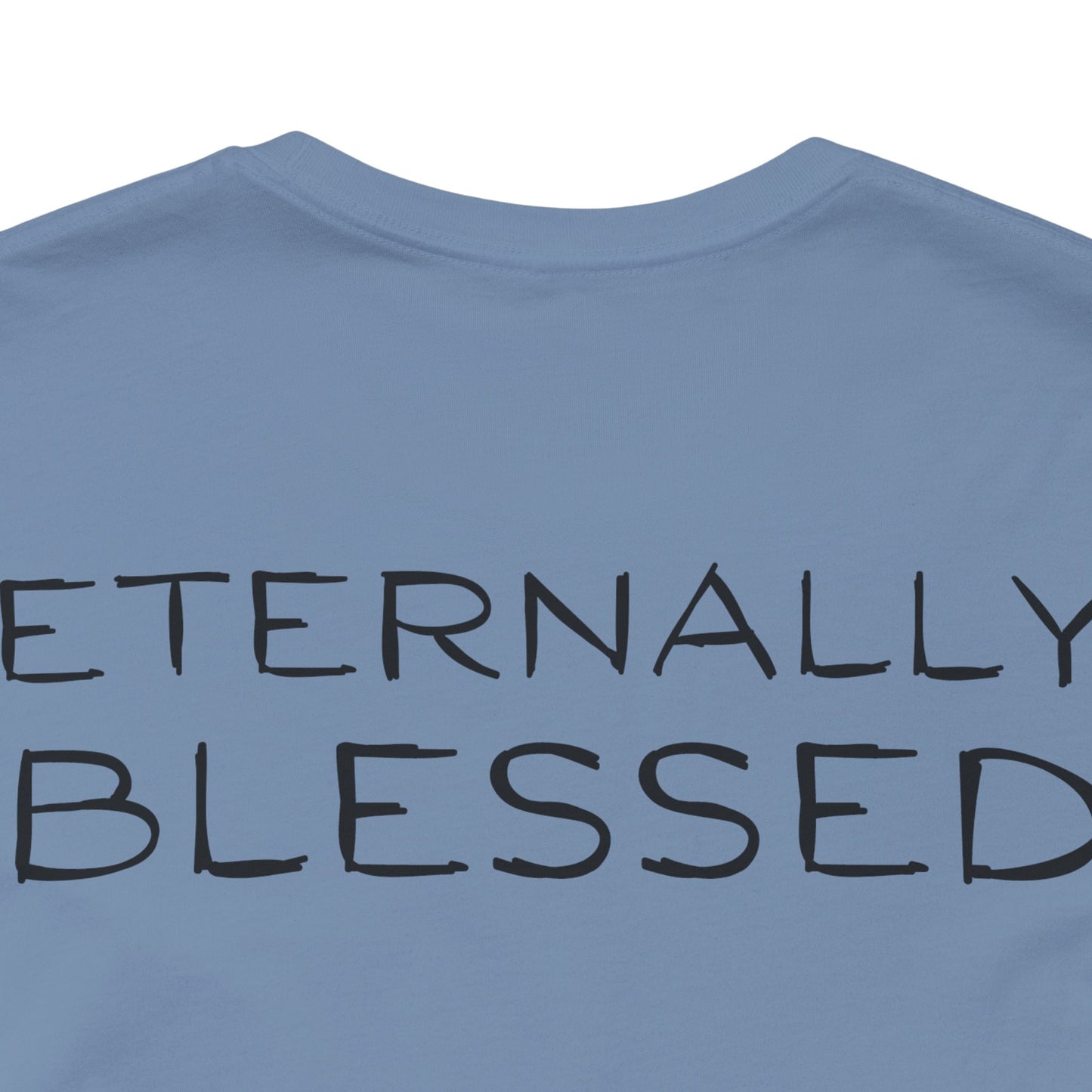 Eternally Blessed - Short Sleeve Tee