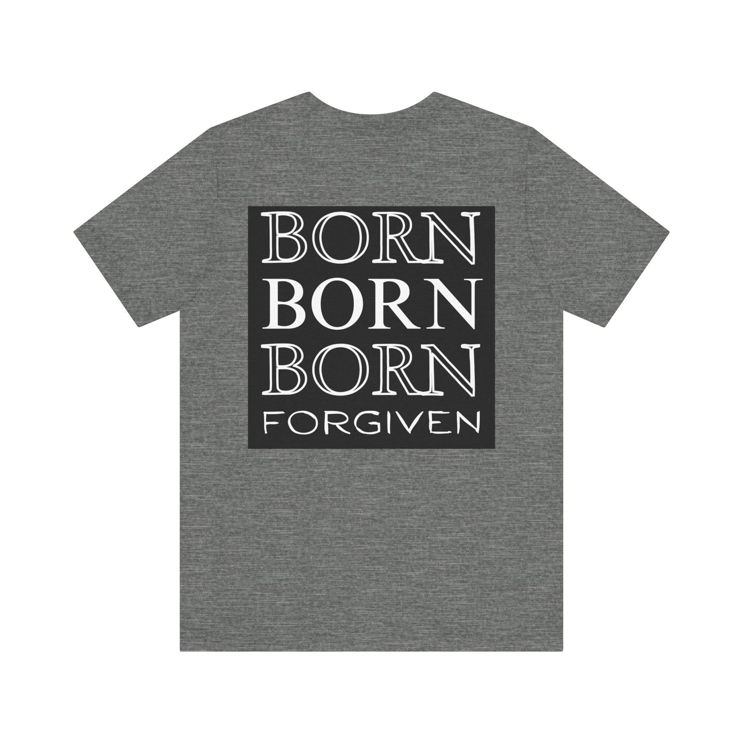Born Forgiven, Unisex Short Sleeve Tee