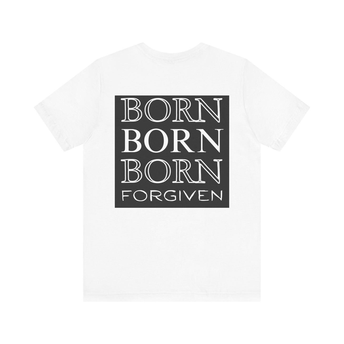 Born Forgiven, Unisex Short Sleeve Tee